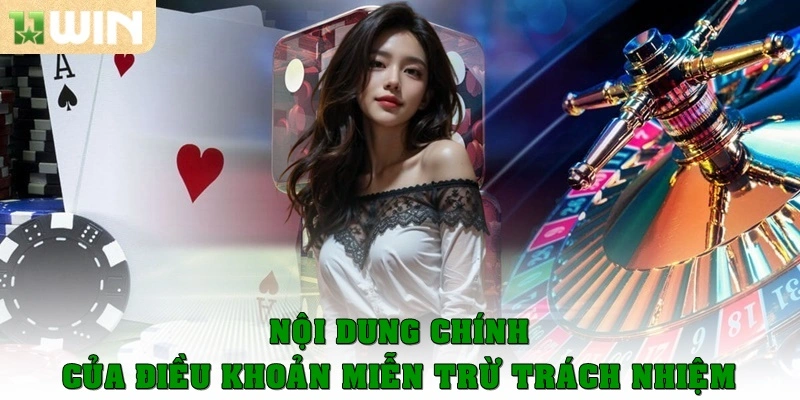 Miễn Trừ Trách Nhiệm – Những điều Cần Nắm Khi Tham Gia 2 Nội dung chính của điều khoản miễn trừ trách nhiệm